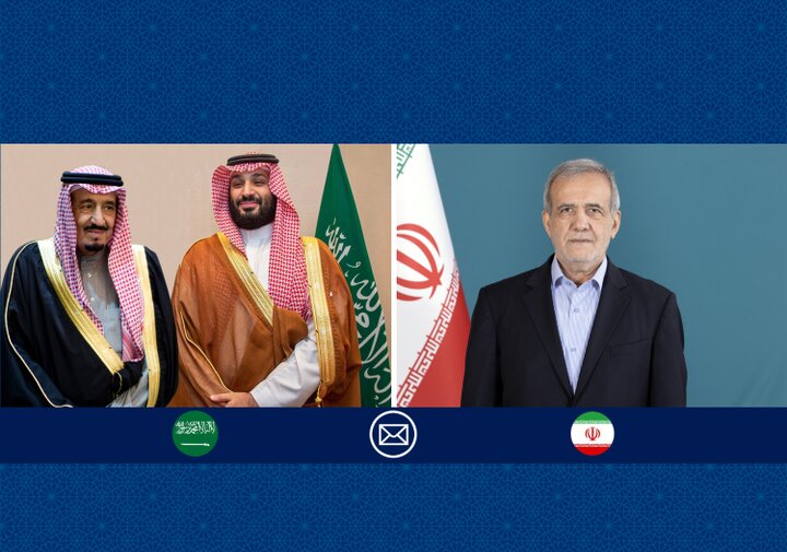 پیام پزشکیان به پادشاه و ولیعهد عربستان سعودی